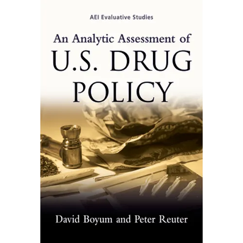 An Analytic Assessment of U.S. Drug Policy - Paperback