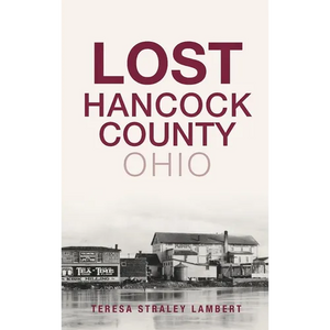 Lost Hancock County, Ohio - Hardcover