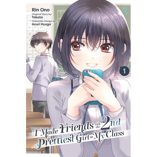 I Made Friends with the Second Prettiest Girl in My Class, Vol. 1 - Paperback