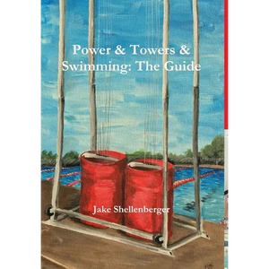 Power & Towers & Swimming: The Guide - Hardcover