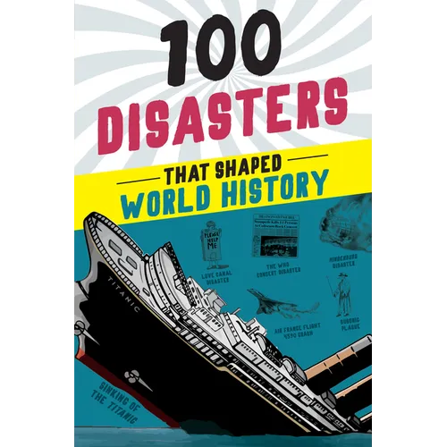 100 Disasters That Shaped World History - Paperback