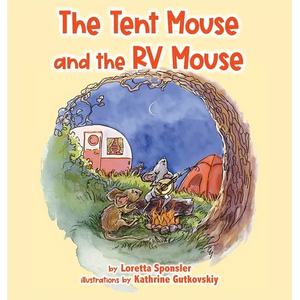 The Tent Mouse and the RV Mouse - Hardcover