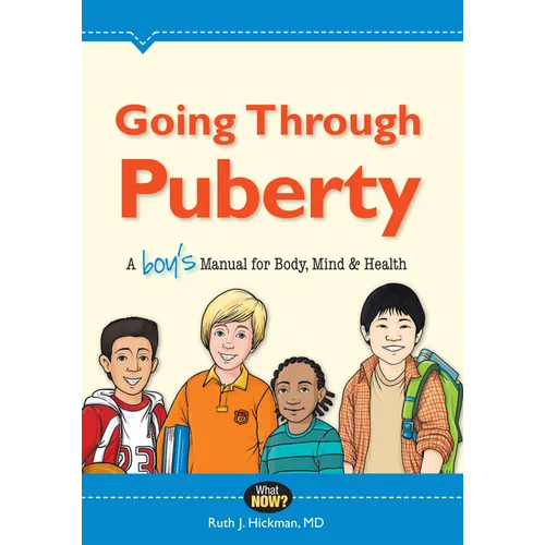 Going Through Puberty: A Boy's Manual for Body, Mind & Health - Paperback