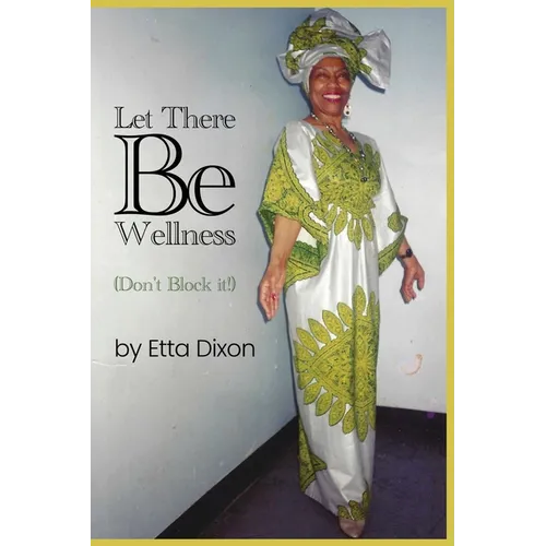 Let there be Wellness (Don't Block It!) - Paperback