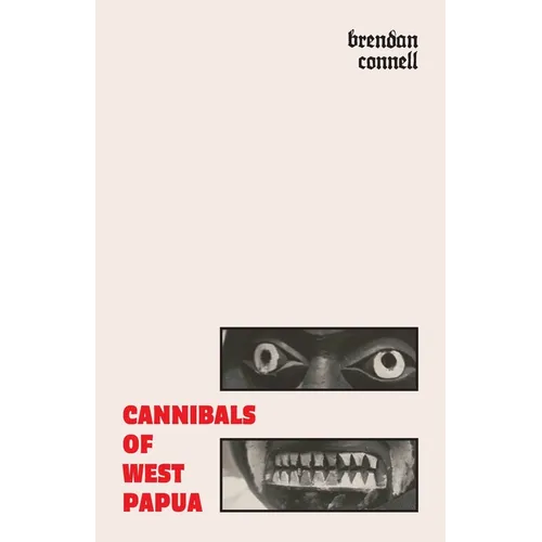 Cannibals of West Papua - Paperback