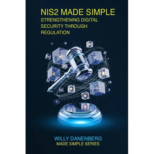 NIS2 Compliance Made Simple: Navigating the EU's New Cybersecurity Directive - Paperback