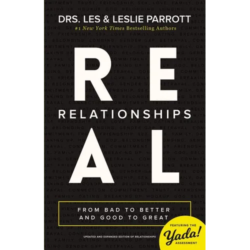 A Real Relationships: From Bad to Better and Good to Great - Paperback