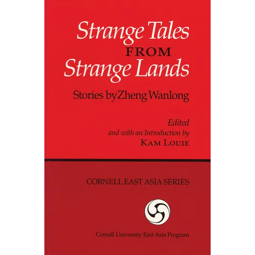 Strange Tales from Strange Lands: Stories by Zheng Wanlong - Paperback