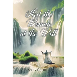 Meet the Woman at the Well - Paperback
