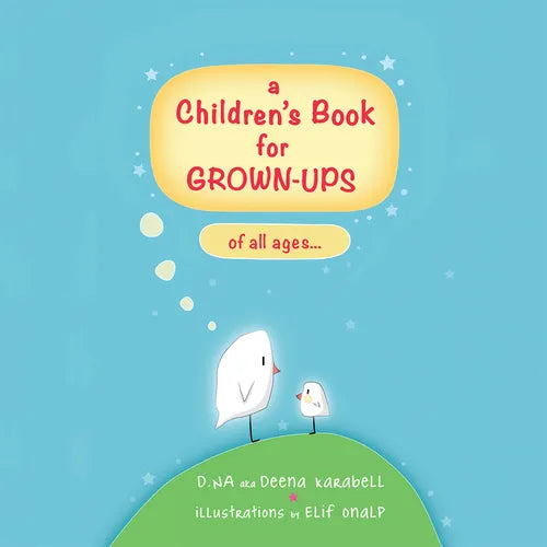 A Children's Book for Grown-Ups of All Ages... - Hardcover