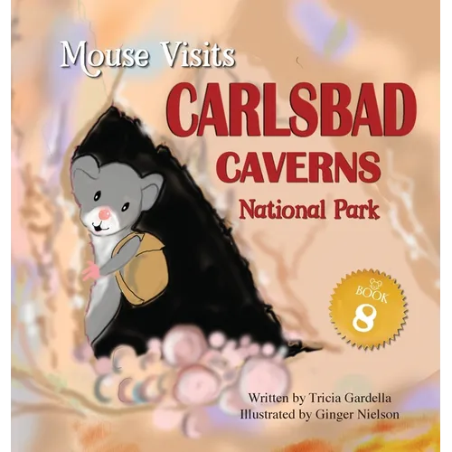 MOUSE Visits Carlsbad Caverns National Park - Hardcover