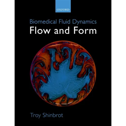 Biomedical Fluid Dynamics: Flow and Form - Paperback