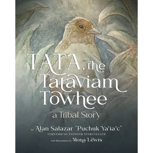 Tata the Tataviam Towhee: A Tribal Story - Paperback