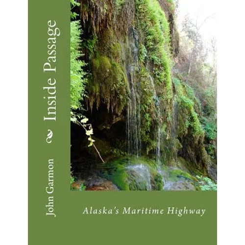 Inside Passage: A Poem of Southeast Alaska - Paperback