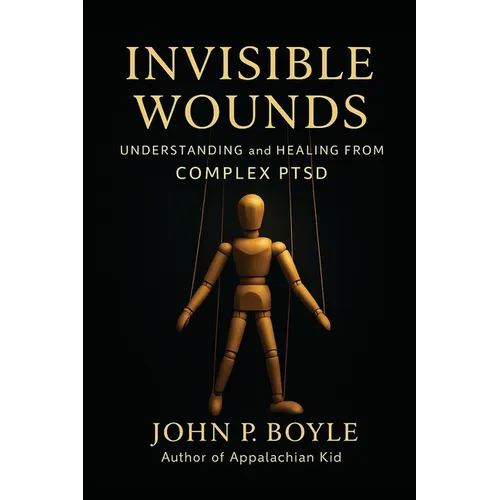 Invisible Wounds: Understanding and Healing from Complex PTSD - Paperback