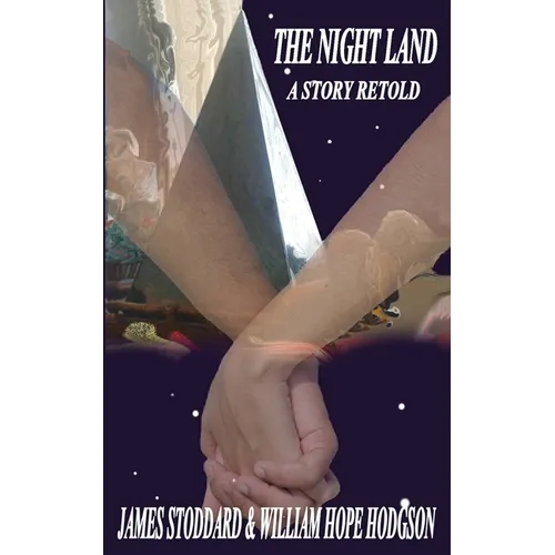 The Night Land, A Story Retold - Paperback