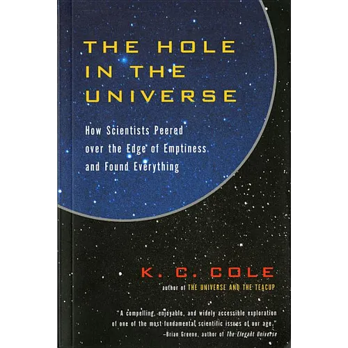 The Hole in the Universe: How Scientists Peered Over the Edge of Emptiness and Found Everything - Paperback