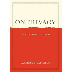 On Privacy: Twenty Lessons to Live by - Hardcover