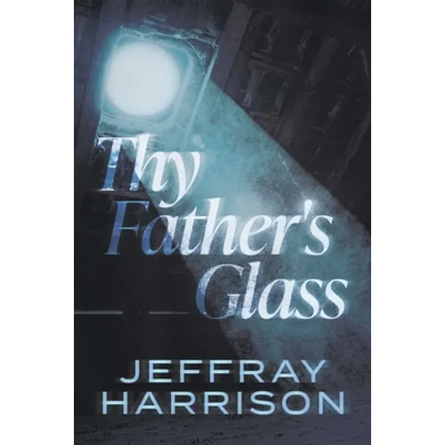 Thy Father's Glass - Paperback