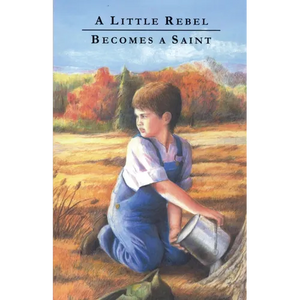 A Little Rebel Becomes a Saint - Paperback