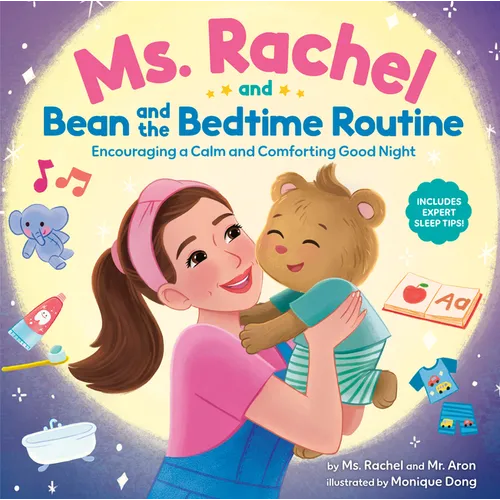 Ms. Rachel and Bean and the Bedtime Routine: Encouraging a Calm and Comforting Good Night - Hardcover