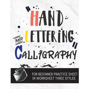 Hand Lettering & Calligraphy for Beginner Practice Sheet: Three Styles Worksheet 10 Pages: : Hand Lettering Practice Sheet (Volume 3) - Paperback