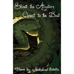 Shoot the Alligators Closest to the Boat - Paperback