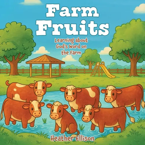 Farm Fruits: Learning about God's Word on the Farm - Paperback