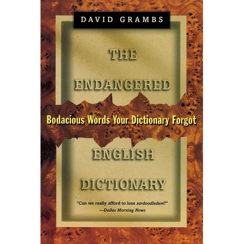 Endangered English Dictionary: Bodacious Words Your Dictionary Forgot - Paperback