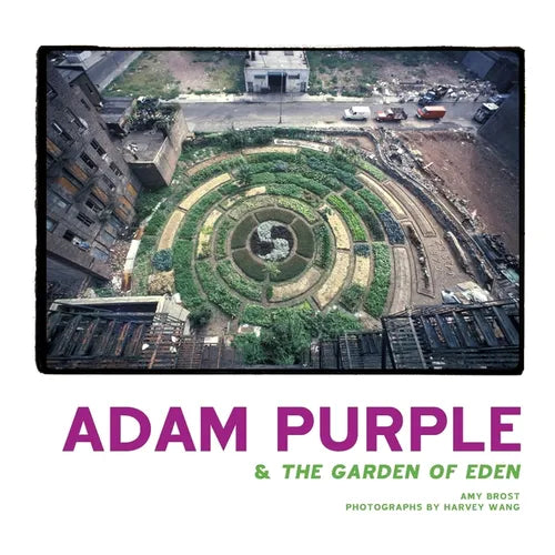 Adam Purple & The Garden of Eden - Paperback