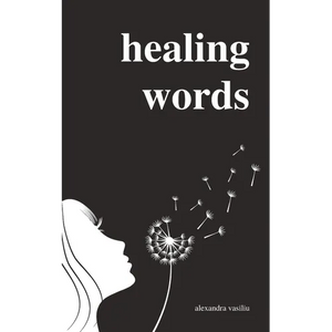 Healing Words: A Poetry Collection For Broken Hearts - Paperback