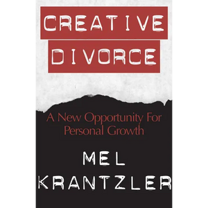 Creative Divorce: A New Opportunity for Personal Growth - Paperback
