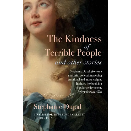 The Kindness of Terrible People and Other Stories - Paperback