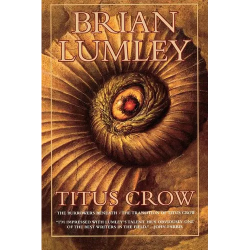Titus Crow, Volume 1: The Burrowers Beneath; The Transition of Titus Crow - Paperback