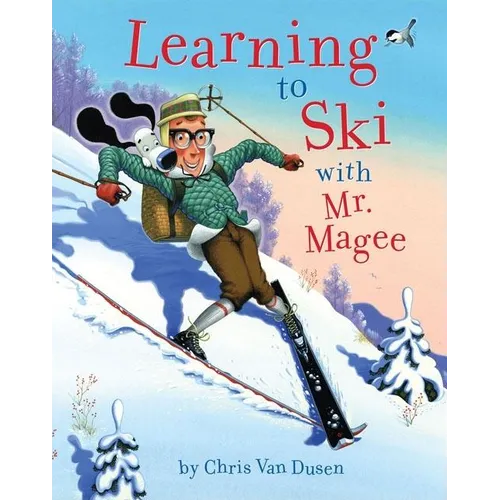 Learning to Ski with Mr. Magee: (Read Aloud Books, Series Books for Kids, Books for Early Readers) - Hardcover