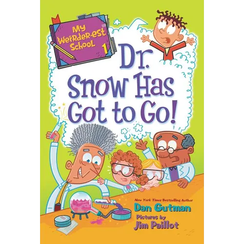 My Weirder-est School: Dr. Snow Has Got to Go! - Paperback
