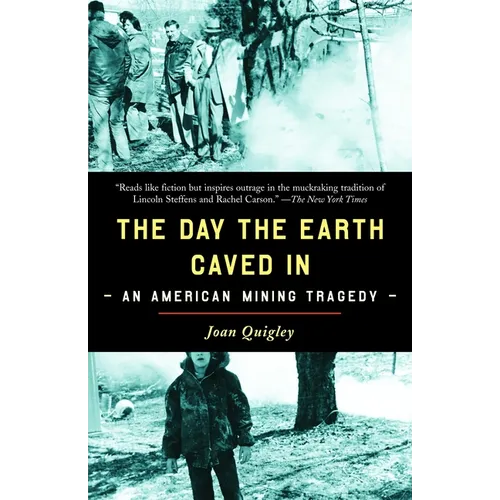 The Day the Earth Caved in: An American Mining Tragedy - Paperback