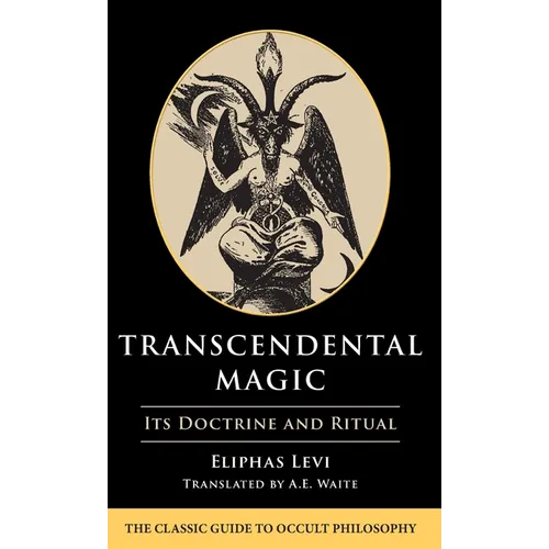 Transcendental Magic: Its Doctrine and Ritual - Hardcover