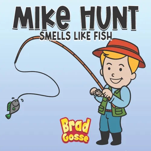 Mike Hunt: Smells Like Fish - Paperback