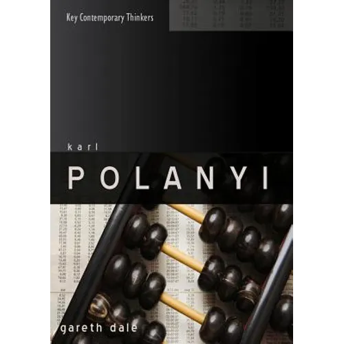 Karl Polanyi: The Limits of the Market - Paperback