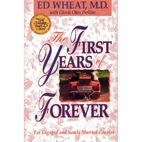 The First Years of Forever: Marital Counseling for Engaged and Newly Married Couples - Paperback