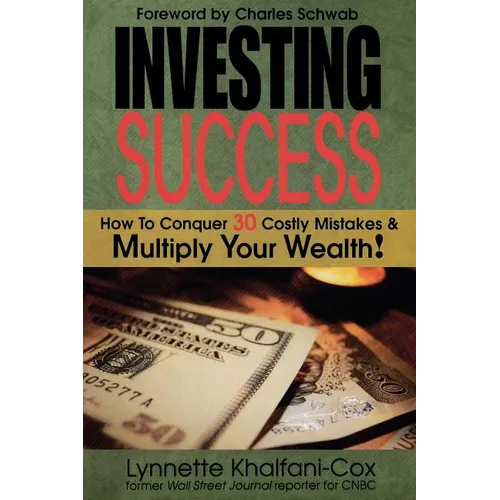 Investing Success: How to Conquer 30 Costly Mistakes & Multiply Your Wealth - Paperback