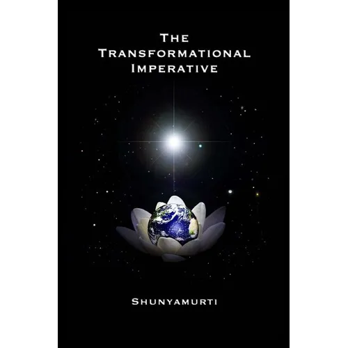 The Transformational Imperative: Planetary Redemption Through Self-Realization - Paperback