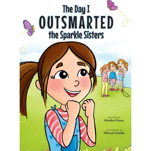 The Day I Outsmarted The Sparkle Sisters - Hardcover
