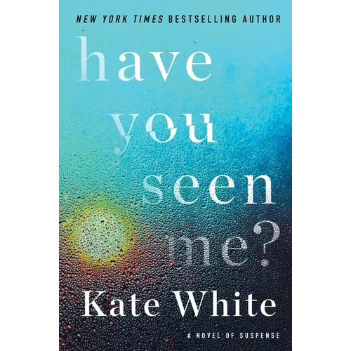 Have You Seen Me?: A Novel of Suspense - Paperback