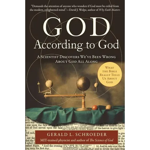 God According to God: A Scientist Discovers We've Been Wrong about God All Along - Paperback