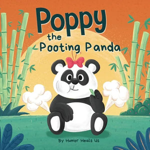 Poppy the Pooting Panda: A Funny Rhyming Read Aloud Story Book About a Panda Bear That Farts - Paperback