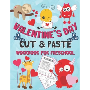 Valentine's Day Cut and Paste Workbook for Preschool: Scissor Skills Activity Book for Kids Ages 3-5 (Wonderful Valentine's Day Gift) - Paperback