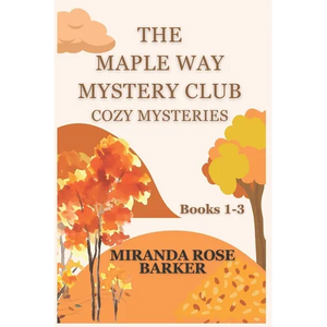 The Maple Way Mystery Club Cozy Mysteries, Books 1-3 - Paperback