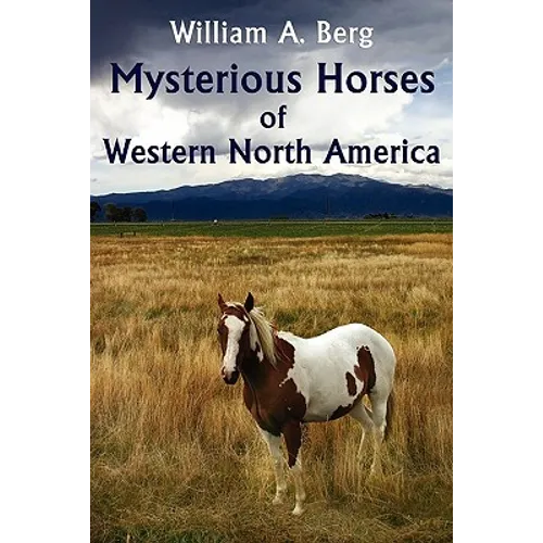 Mysterious Horses of Western North America - Paperback